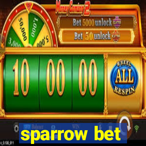 sparrow bet