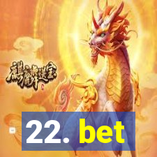 22. bet