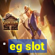 eg slot