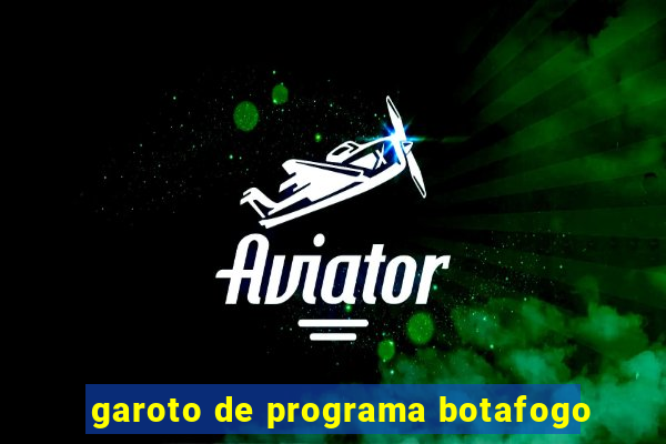 garoto de programa botafogo