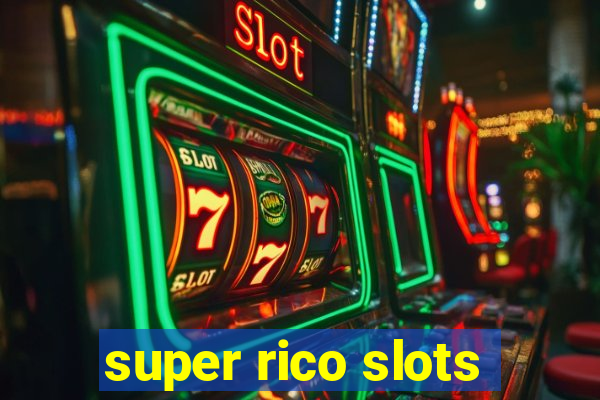 super rico slots