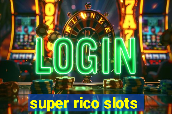 super rico slots