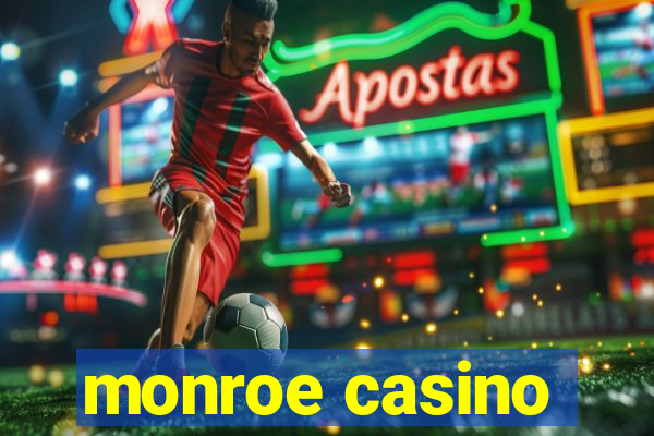 monroe casino