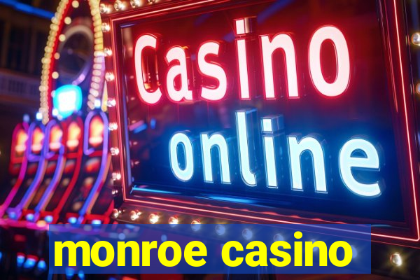 monroe casino