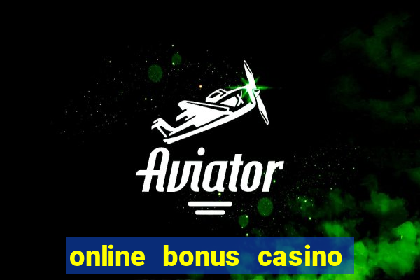 online bonus casino no deposit