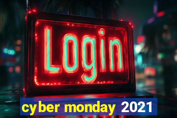 cyber monday 2021