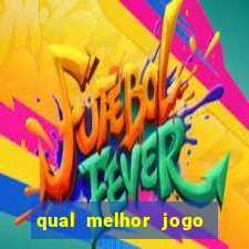 qual melhor jogo para ganhar dinheiro de verdade