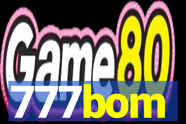 777bom