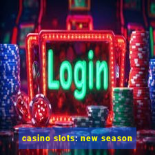 casino slots: new season