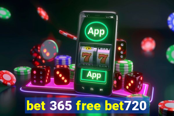 bet 365 free bet720