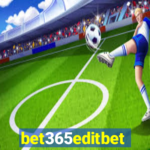 bet365editbet