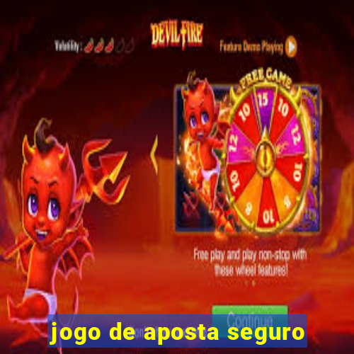 jogo de aposta seguro