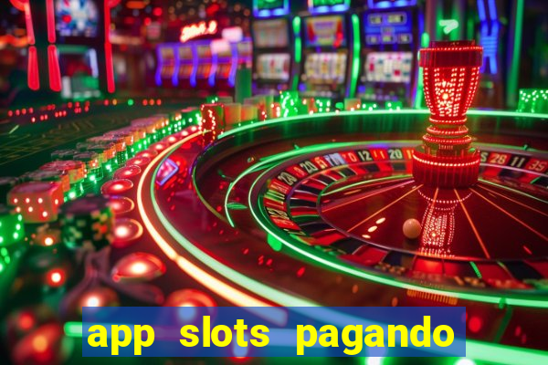 app slots pagando no cadastro