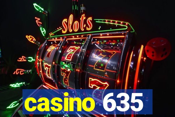 casino 635