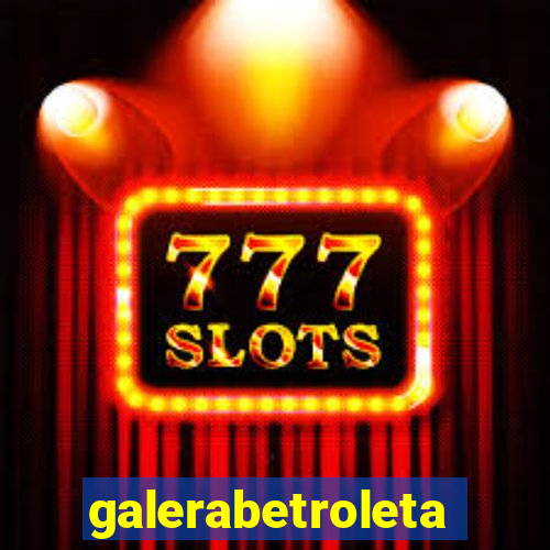 galerabetroleta