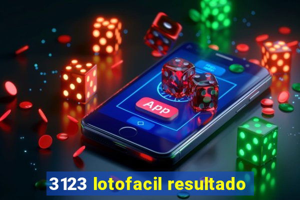 3123 lotofacil resultado