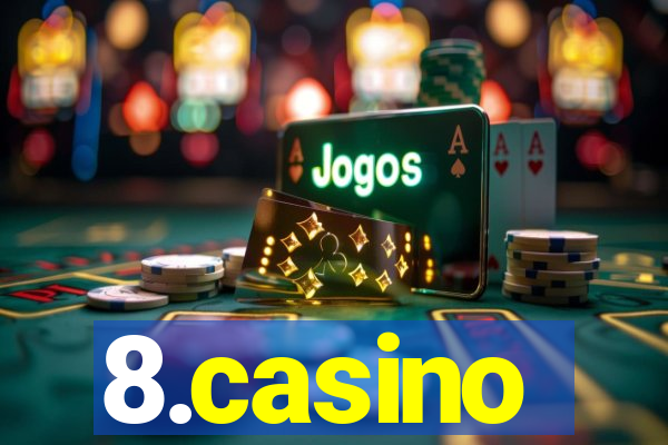 8.casino