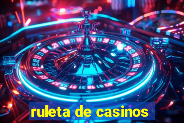 ruleta de casinos