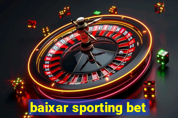 baixar sporting bet