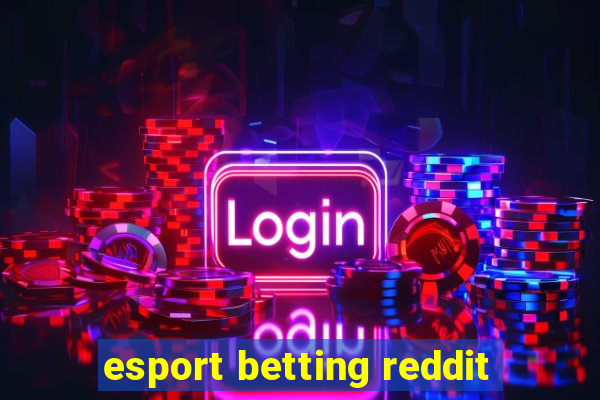 esport betting reddit