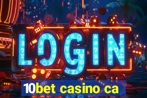 10bet casino ca