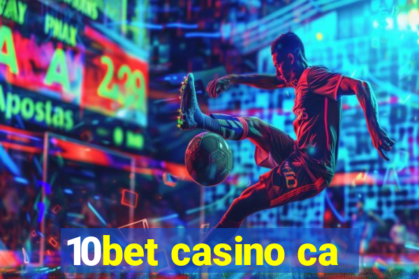 10bet casino ca