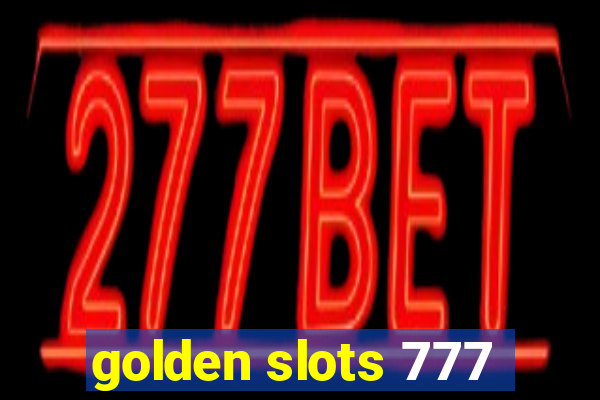 golden slots 777