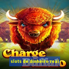 slots de dinheiro real