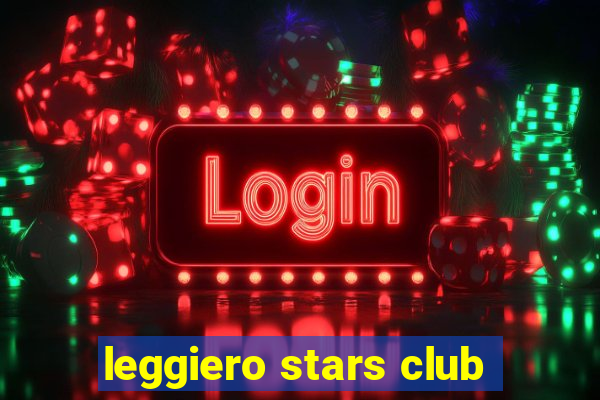 leggiero stars club