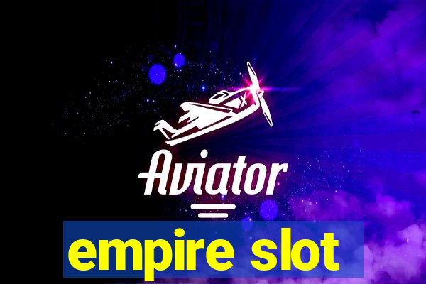 empire slot