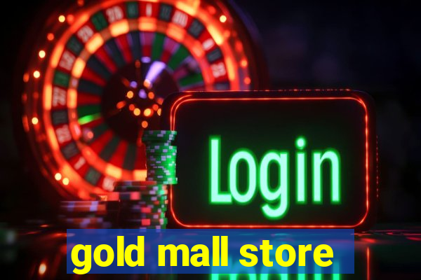 gold mall store