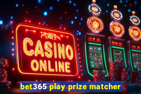 bet365 play prize matcher