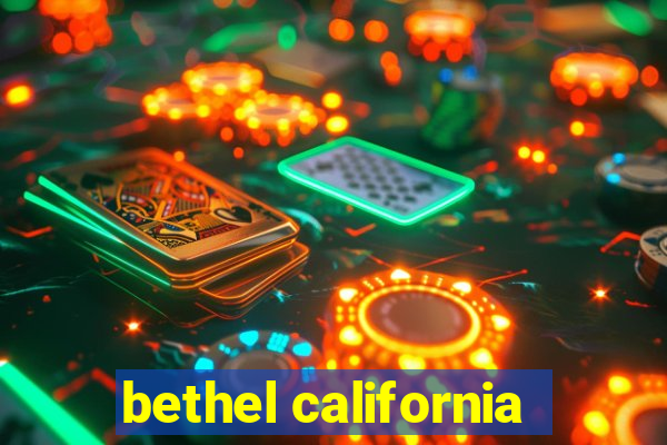 bethel california