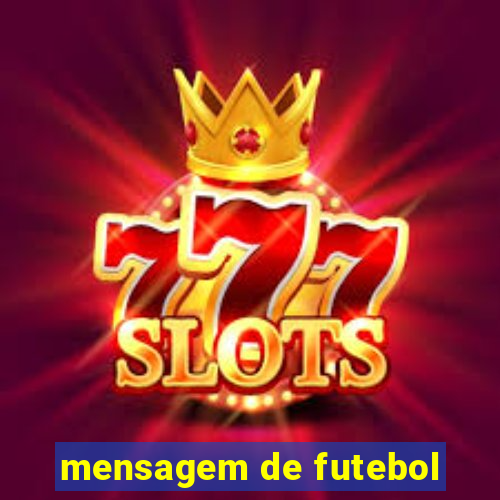 mensagem de futebol