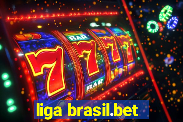 liga brasil.bet