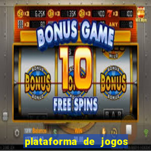 plataforma de jogos de dinheiro