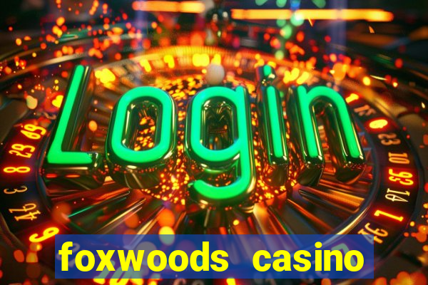 foxwoods casino connecticut hotels