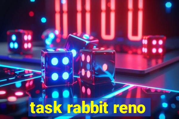 task rabbit reno