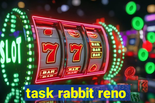 task rabbit reno