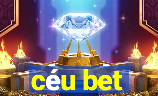 céu bet