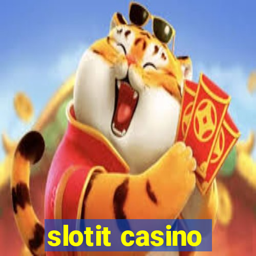 slotit casino