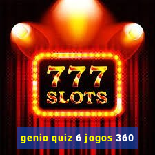 genio quiz 6 jogos 360