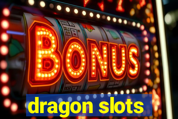 dragon slots