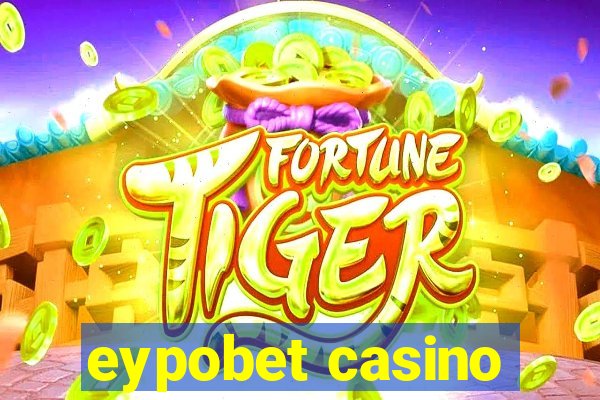 eypobet casino