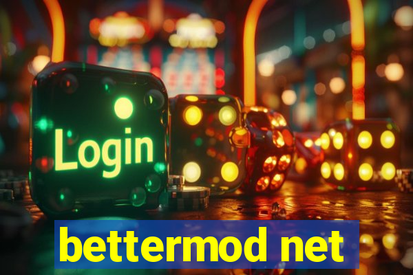 bettermod net