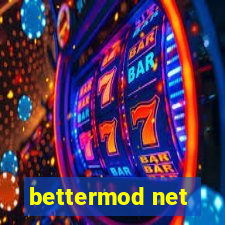 bettermod net