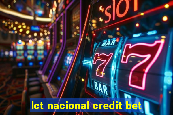 lct nacional credit bet