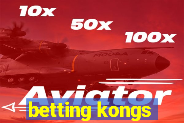 betting kongs