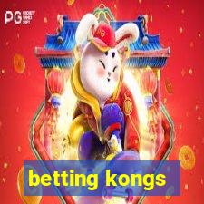 betting kongs