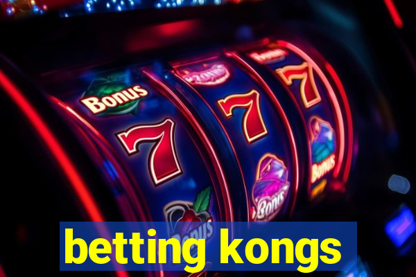 betting kongs